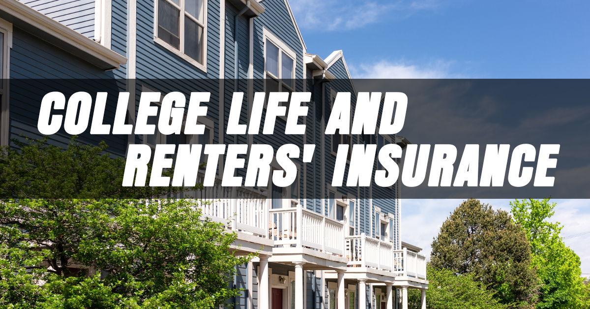 College Life and Renters' Insurance - COMPANY